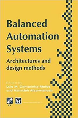 Balanced Automation Systems: Architectures and design methods (IFIP Advances ...