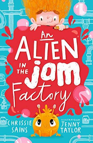 An Alien in the Jam Factory-Chrissie Sains,Jenny Taylor