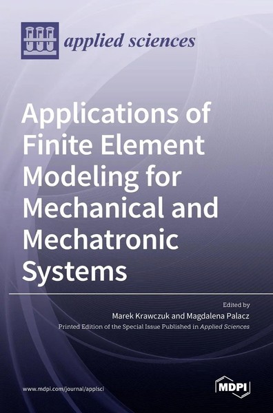 Applications Of Finite Element Modeling For Mechanical And Mechatronic Systems-image