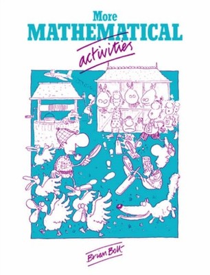 More Mathematical Activities A Resource Book for  by Brian Bolt PAPERBACK
