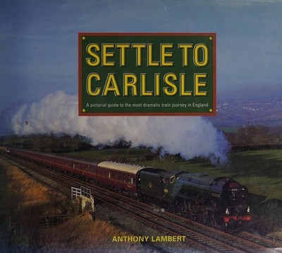 Settle to Carlisle, Lambert, Anthony, Book