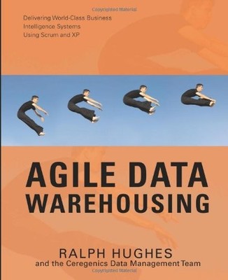 AGILE DATA WAREHOUSING: DELIVERING WORLD-CLASS BUSINESS By Ralph Hughes *VG+*