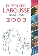 El Pequeño Larousse Ilustrado 2003 Hardcover Larousse Mexico Staf