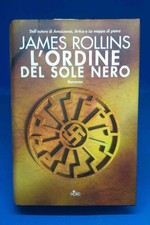 Narrativa Nord 269 - JAMES ROLLINS - L'ORDINE DEL SOLE NERO