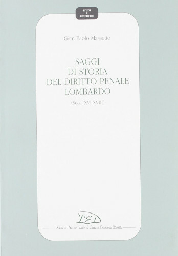Saggi di storia del diritto penale lombardo (secc. XVI-XVIII)