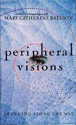 Peripheral Visions: Learning - Hardcover, by Bateson Mary Catherine - Acceptable
