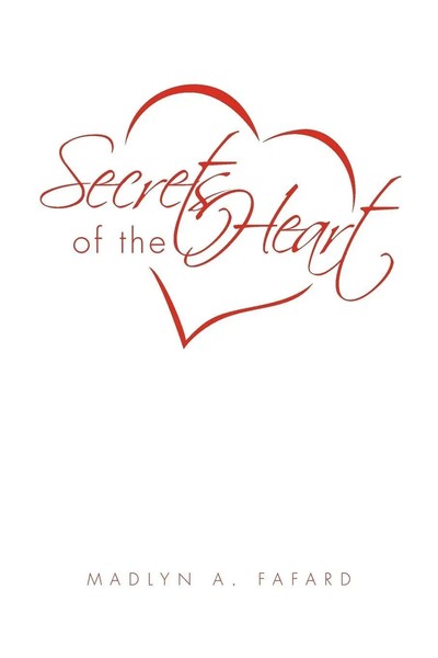 Madlyn A. Fafard | Secrets Of The Heart | Taschenbuch | Englisch (2010)-image