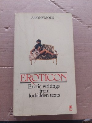 Eroticon - Anonymous - Exotic Writings from Forbidden Texts 1985 Star Paperback 
