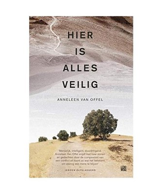 Hier is alles veilig: roman, Van Offel, Anneleen