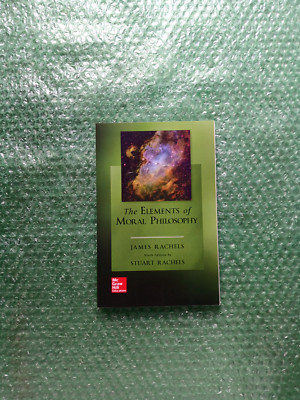The Elements of Moral Philosophy by James Rachels and Stuart Rachels (2018,...