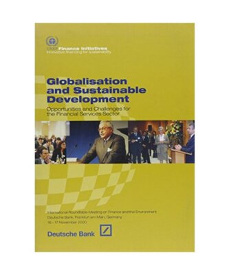 Globalization and Sustainable Development: Opportunities and Challenges for the 