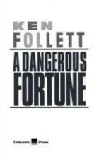 A Dangerous Fortune - Hardcover By Follett, Ken - GOOD