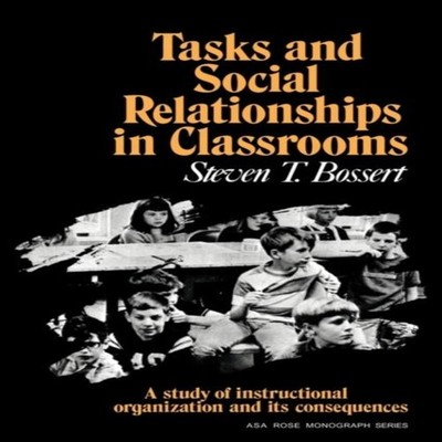 Tasks and Social Relationships in Classrooms A Study of Instructi