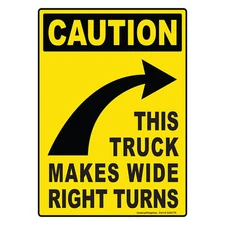 Caution This Truck Makes Wide Right Turns Sign Vinyl Sticker Trailer Label 10x14