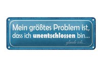 Blechschild Spruch 27X10 Cm Problem Ich Unentschlossen Bin Deko Schild Tin Sign