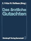 Das ärztliche Gutachten (2012, Taschenbuch)