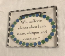 Tumbleweed Pottery Suffer In Silence Sign