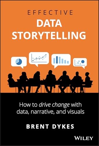 Effective Data Storytelling by Brent Dykes HARDBACK 9781119615712 - Image 7