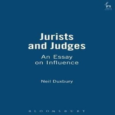 Jurists and Judges An Essay on Influence Neil Duxbury Paperback B