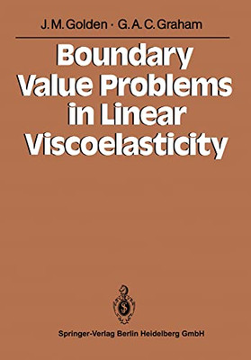 Boundary Value Problems in Linear Viscoelasticity -  NEW George A.C. Gra 2013