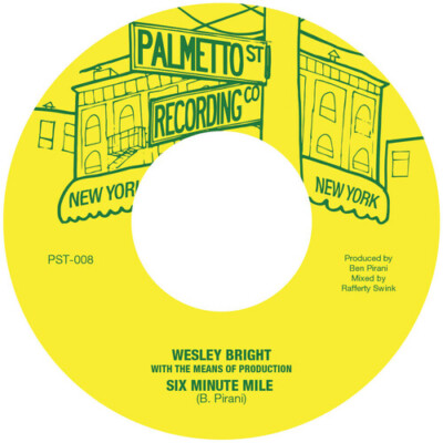 Wesley Bright & The Means Of Production - Six Minute Mile [New 7'' Vinyl]