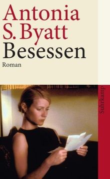Besessen: Roman (suhrkamp taschenbuch) von Byatt, Antoni... | Buch | Zustand gut