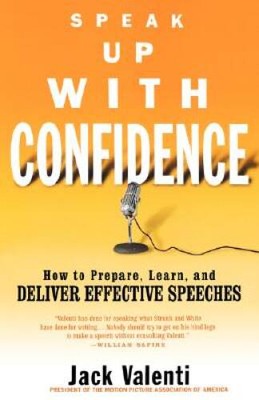 Speak Up with Confidence: How to Prepare, Learn, and Deliver Effective S - GOOD