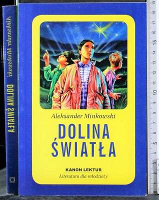 DOLINA SWIATLA. ALEKSANDER MINKOWSKI. KANON LEKTUR.