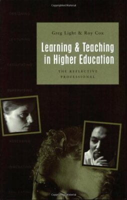 Learning & Teaching in Higher Education: The Reflective Professi ...