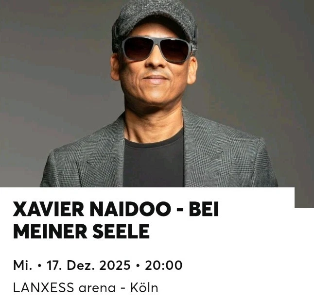 Xavier Naidoo Konzert Tickets 17.12.25 Köln 2xSitzplatz nebeneinander,PK3 Reihe3