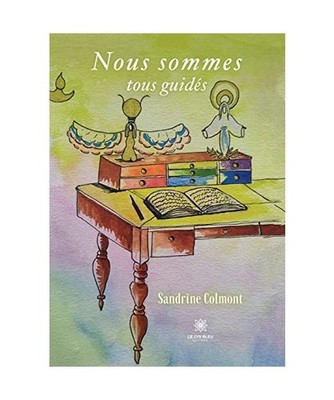 Nous sommes tous guidés, Sandrine Colmont