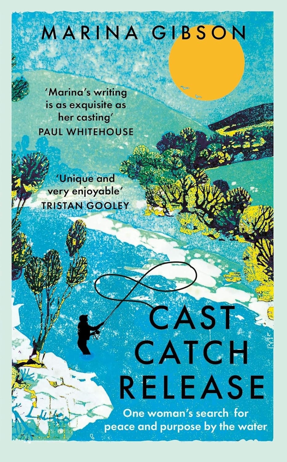 Cast Catch Release: The inspiring and uplifting memoir about fishing, rivers an - Image 9