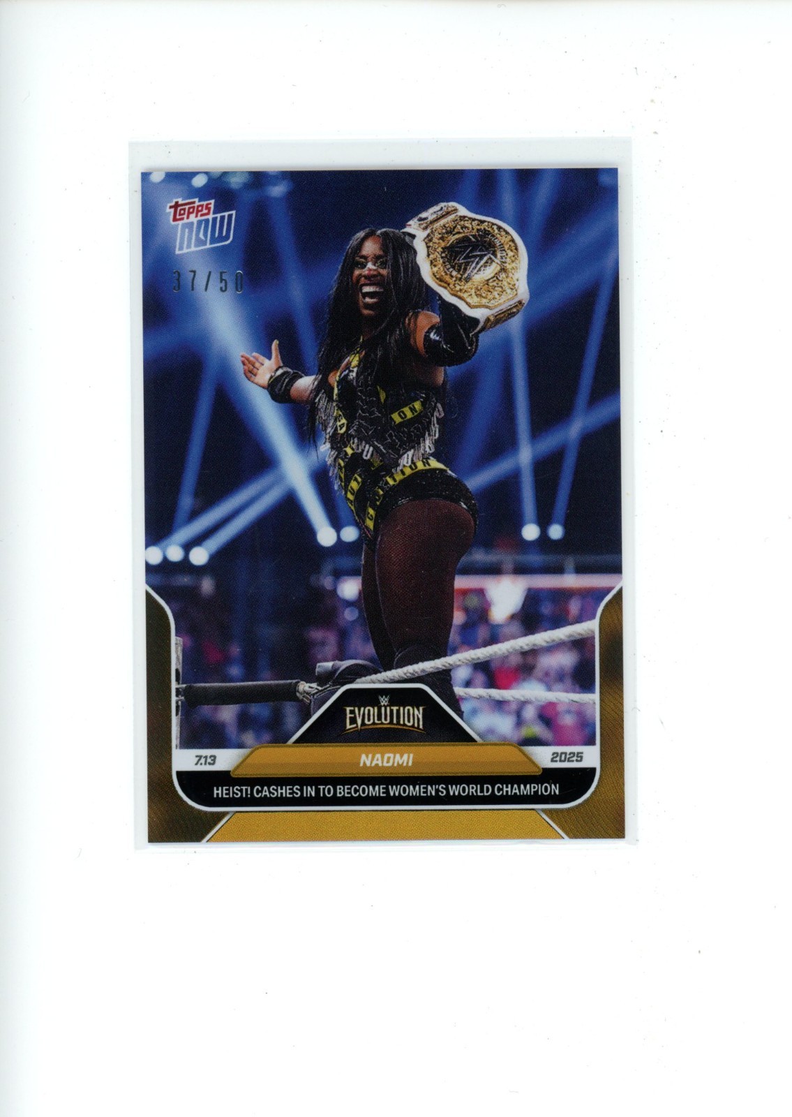 2025 Topps Now WWE Naomi #81 Heist! Cashes in to Become Women's Champ Gold 37/50