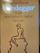 Windegger oder eine Liebe im Herbst - von Konrad Strauss (Wunderlich 1978) WIDMU