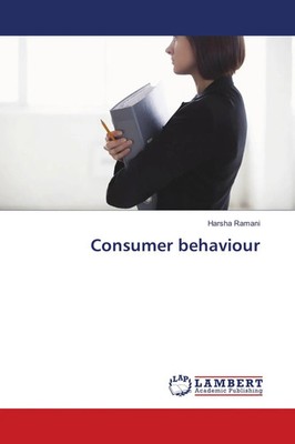 Harsha Ramani | Consumer behaviour | Taschenbuch | Englisch (2018) | 80 S.
