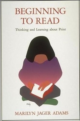 Beginning to Read: Thinking and Learning abou by Adams, Marilyn Jager 0262510766