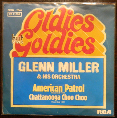 Glenn Miller  7''  American Patrol  Oldies But Goldies