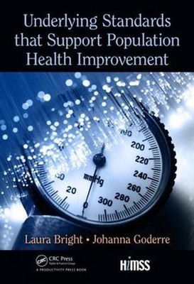 Underlying Standards that Support Population Health Improvement by Laura Bright