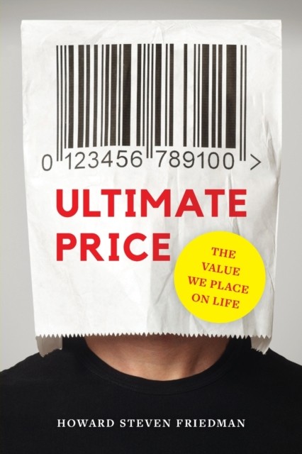 Ultimate Price by Howard Steven Friedman PAPERBACK 9780520383128