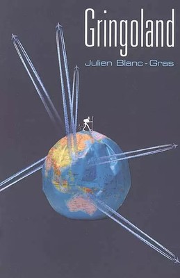 Gringoland, Julien Blanc-Gras