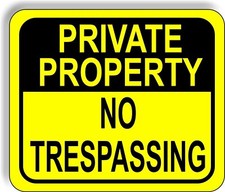 PRIVATE PROPERTY NO TRESPASSING YELLOW Aluminum composite sign