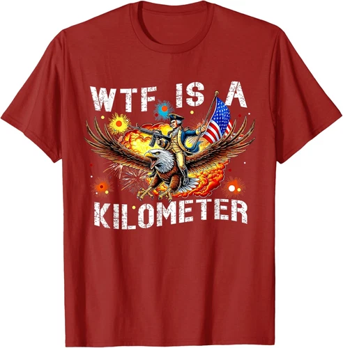 Retro Wtf Is A Kilometer Funny Patriotic American Unisex T-Shirt