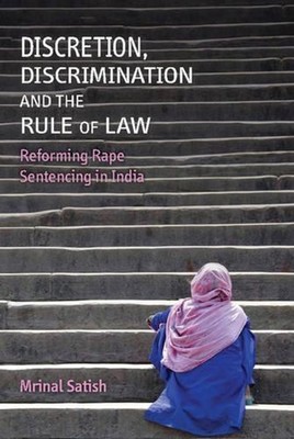 Discretion, Discrimination and the Rule of Law: Reforming Rape Sentencing in Ind
