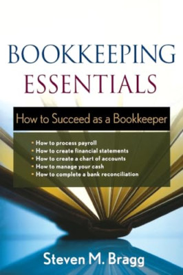 Bookkeeping Essentials: How to Succeed as a Bookkeeper - Paperback NEW Bragg, St