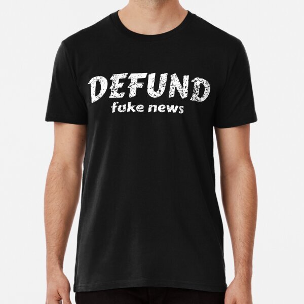 DEFUND FAKE NEWS Funny Fake News Parody Retro Premium T-Shirt S-5XL