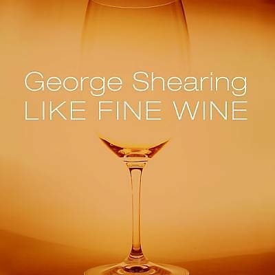 George Shearing : Like Fine Wine CD (2004) Highly Rated eBay Seller Great Prices