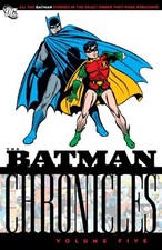 BATMAN CHRONICLES, VOL. 5 By Bill Finger & Various