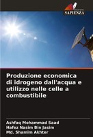 Produzione Economica Di Idrogeno Dall'acqua E Utilizzo Nelle Celle A...