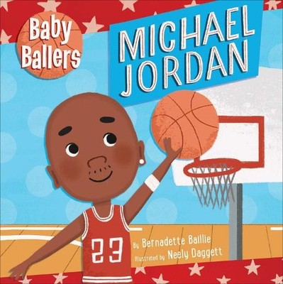 Bernadette Bail Baby Ballers: Michael Jordan - Baby Spo (Kartonbuch) (US IMPORT)