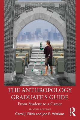 The Anthropology Graduate's Guide From Student to a Career Ellick (u. a.) Buch